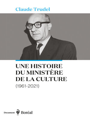 cover image of Une histoire du ministère de la Culture (1961-2021)